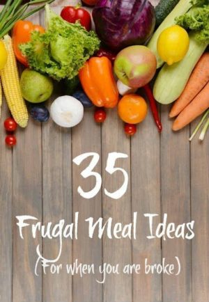 30 Frugal Meal Ideas (for when you’re broke) – iSeeiDoiMake